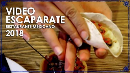 2018_Video-escaparate-restaurante-mexicano
